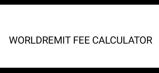 WorldRemit Fee Calculator